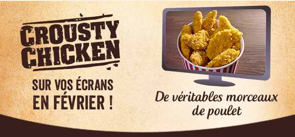 Crousty Chicken sur vos écrans !